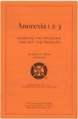 Anorexia 1-2-3: Working the Program and Not the Problem